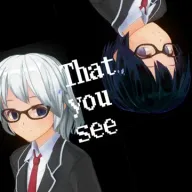 That you see